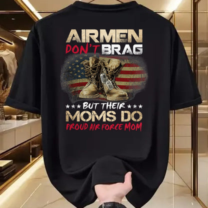 Gift for Mom Shirt, Funny Mom Unisex T-Shirt/Hoodie/Sweatshirt HLT00 - Airmen Don_t Brag But Their Moms Do Proud Air Force Mom T-Shirt