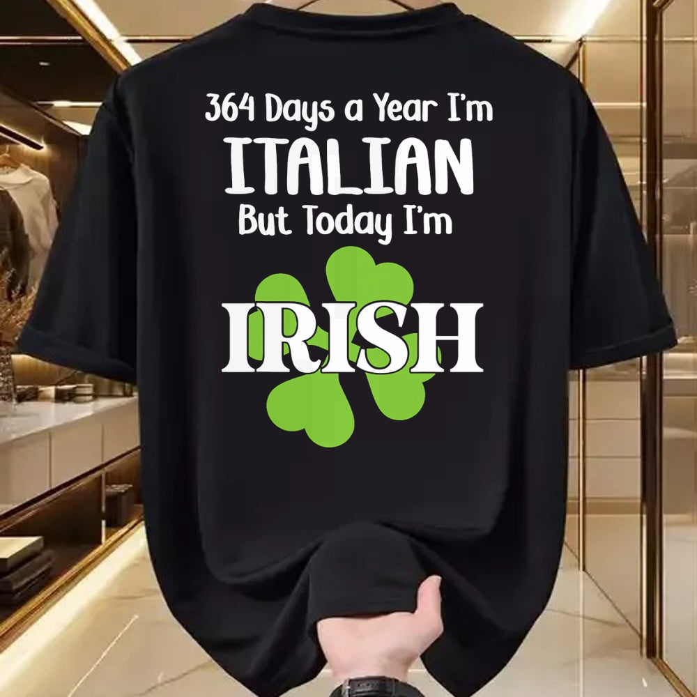 Patrick Day Shirts for Family, Funny Patrick Day shirts, st patrick's day Unisex T-Shirt/Hoodie/Sweatshirt HLT00 - 364 Days A Year I'm Italian But Today I'm Irish Patrick Day T-Shirt