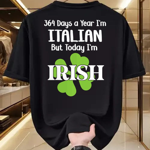 Patrick Day Shirts for Family, Funny Patrick Day shirts, st patrick's day Unisex T-Shirt/Hoodie/Sweatshirt HLT00 - 364 Days A Year I'm Italian But Today I'm Irish Patrick Day T-Shirt