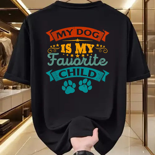 Dog Love Shirt, Dog Lover Gift T-Shirt/Hoodie/Sweatshirt HLT00 - My Dog Is My Favorite Child Funny Family Humor Mom Dad T-Shirt