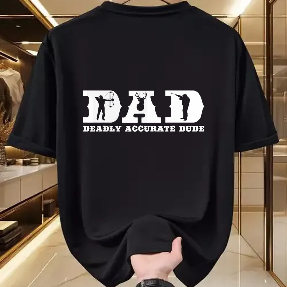 Gift for Dad Shirt, Funny Dad Unisex T-Shirt/Hoodie/Sweatshirt HLT00 – Funny Deer Hunting DAD Deadly Accurate Dude Cool Fathers Day T-Shirt
