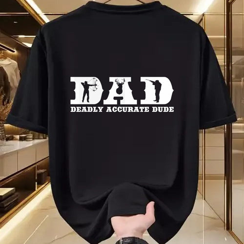 Gift for Dad Shirt, Funny Dad Unisex T-Shirt/Hoodie/Sweatshirt HLT00 – Funny Deer Hunting DAD Deadly Accurate Dude Cool Fathers Day T-Shirt