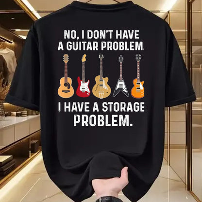 Guitar Lover Shirt, Funny Guitar UnisexT-Shirt/Hoodie/Sweatshirt HLT00 - No I Don_t Have A Guitar Problem I Have A Storage Problem T-Shirt, Men, Black, 3X-Large
