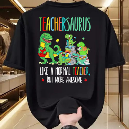 Best Dinosaur Lover Shirt, Funny Dinosaur UnisexT-Shirt/Hoodie/Sweatshirt HLT00 - Dinosaurs Teachersaurus Like A Normal Teacher More Awesome T-Shirt
