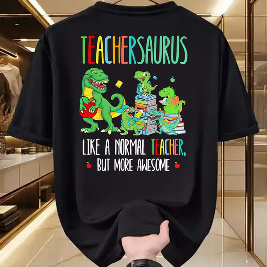 Best Dinosaur Lover Shirt, Funny Dinosaur UnisexT-Shirt/Hoodie/Sweatshirt HLT00 - Dinosaurs Teachersaurus Like A Normal Teacher More Awesome T-Shirt