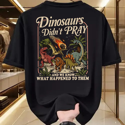 Best Dinosaur Lover Shirt, Funny Dinosaur UnisexT-Shirt/Hoodie/Sweatshirt HLT00 - Dinosaurs Didn_t Pray Funny Dinosaur Christian Humor Faith T-Shirt