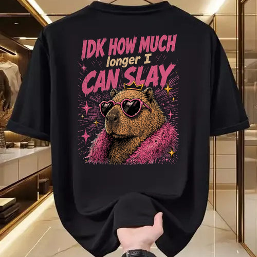 Cute Capybara Shirt, Funny Capybara Unisex T-Shirt/Hoodie/Sweatshirt HLT00 - Funny Capybara IDK How Much Longer I Can Slay Teens Meme T-Shirt