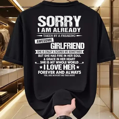 Best Wife Shirt, Wife and Husband Unisex T-Shirt/Hoodie/Sweatshirt HLT00 - Sorry i am already taken by a freaking awesome girlfriend T-Shirt