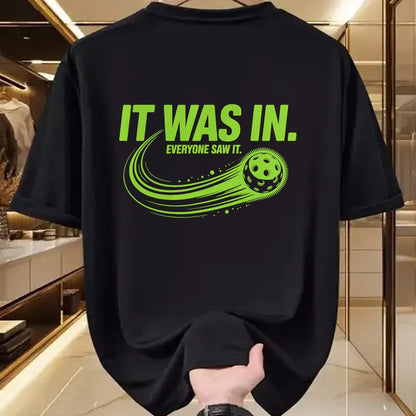 Funny Pickleball Shirt, Pickleball Lover Unisex T-Shirt/Hoodie/Sweatshirt HLT00 - It was in Pickleball Funny Quote Pickleball Player Pickler T-Shirt
