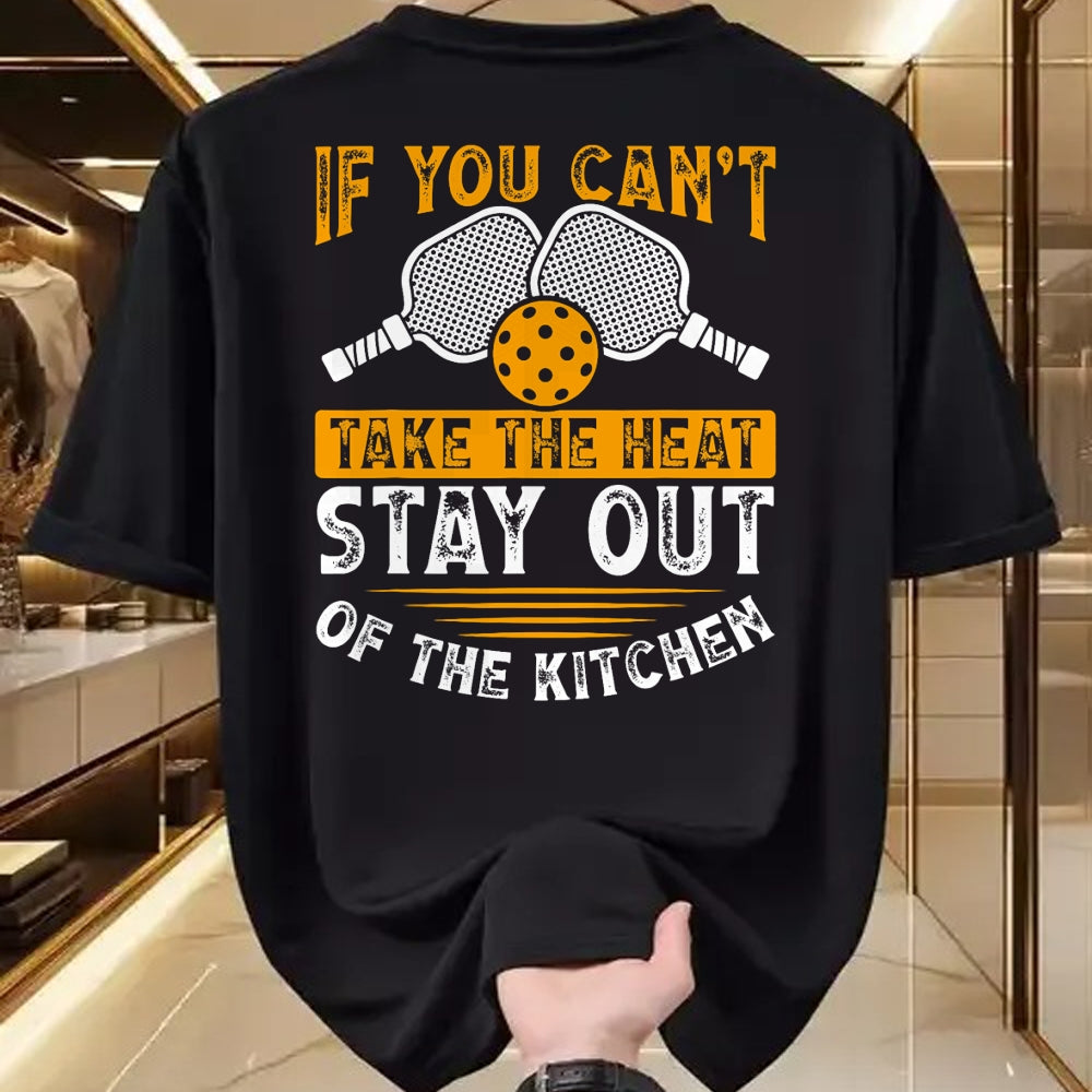 Funny Pickleball Shirt, Pickleball Lover Unisex T-Shirt/Hoodie/Sweatshirt HLT00 - If You Can’t Take The Heat, Stay Out Of The Kitchen T-Shirt