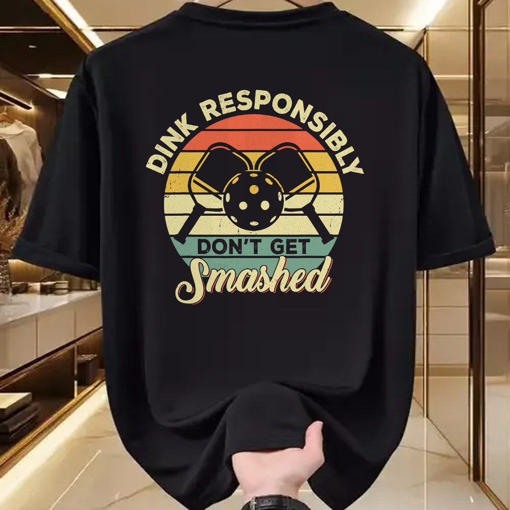 Funny Pickleball Shirt, Pickleball Lover Unisex T-Shirt/Hoodie/Sweatshirt HLT00 - Dink Responsibly Don't Get Smashed Retro Pickleball Player T-Shirt