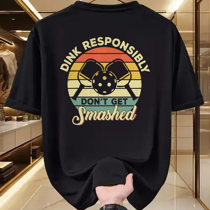Funny Pickleball Shirt, Pickleball Lover Unisex T-Shirt/Hoodie/Sweatshirt HLT00 - Dink Responsibly Don't Get Smashed Retro Pickleball Player T-Shirt