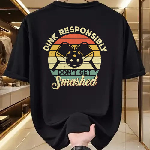 Funny Pickleball Shirt, Pickleball Lover Unisex T-Shirt/Hoodie/Sweatshirt HLT00 - Dink Responsibly Don't Get Smashed Retro Pickleball Player T-Shirt