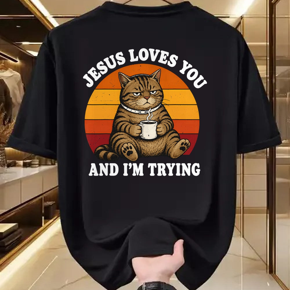 Cat Love Shirt, Funny Cat Lover Gift UnisexT-Shirt/Hoodie/Sweatshirt HLT00 - Jesus Loves You and I_m Trying Funny Coffee Cat T-Shirt (1)