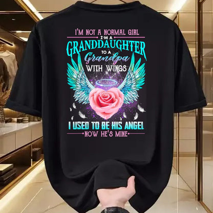 Best Grandpa Shirt, Proud Grandpa Unisex T-Shirt/Hoodie/Sweatshirt HLT00 -I'm Not A Normal Girl I'm A Granddaughter To A Grandpa Wings T-Shirt