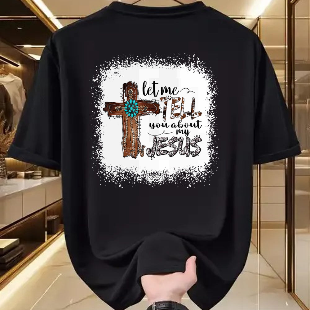 Christian Tee, Christian Faith Unisex T-Shirt/Hoodie/Sweatshirt HLT00 - Let Me Tell You About My Jesus Shirt Christian Bible God T-Shirt