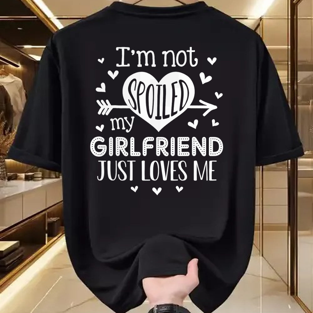 Best Wife Shirt, Wife and Husband Unisex T-Shirt/Hoodie/Sweatshirt HLT00 - I'm Not Spoiled My Girlfriend Just Loves Me Valentines T-Shirt