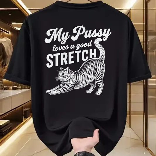 Cat Love Shirt, Funny Cat Lover Gift UnisexT-Shirt/Hoodie/Sweatshirt HLT00 - My Pussy Love A Good Stretch Funny Cat Adult Humor Gag Gifts T-Shirt