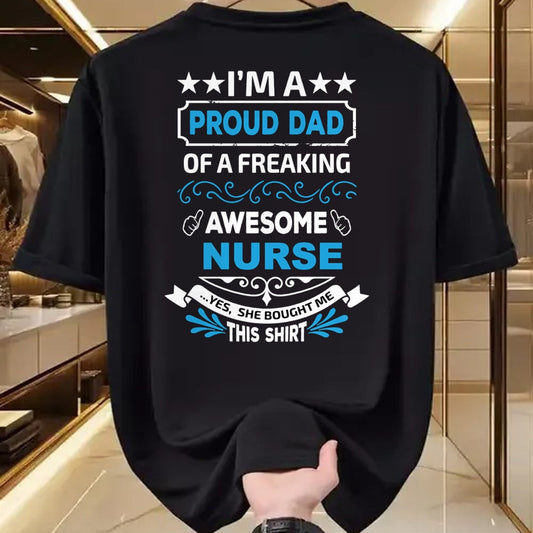 Gift for Dad Shirt, Funny Dad Unisex T-Shirt/Hoodie/Sweatshirt HLT00 – I’m a Proud Dad of a Freaking Awesome Nurse Father_s Long Sleeve T-Shirt