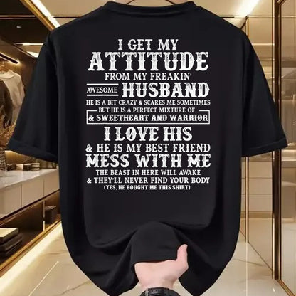Best Wife Shirt, Wife and Husband Unisex T-Shirt/Hoodie/Sweatshirt HLT00 - I Get My Attitude From My Freaking Awesome Husband Funny T-Shirt (1)