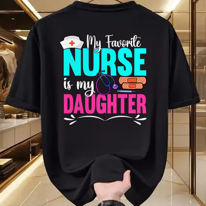 Funny Nurse Shirt, Nurse Unisex T-Shirt/Hoodie/Sweatshirt HLT00 - My Favorite Nurse Is My Daughter Medical Professional Nurses T-Shirt