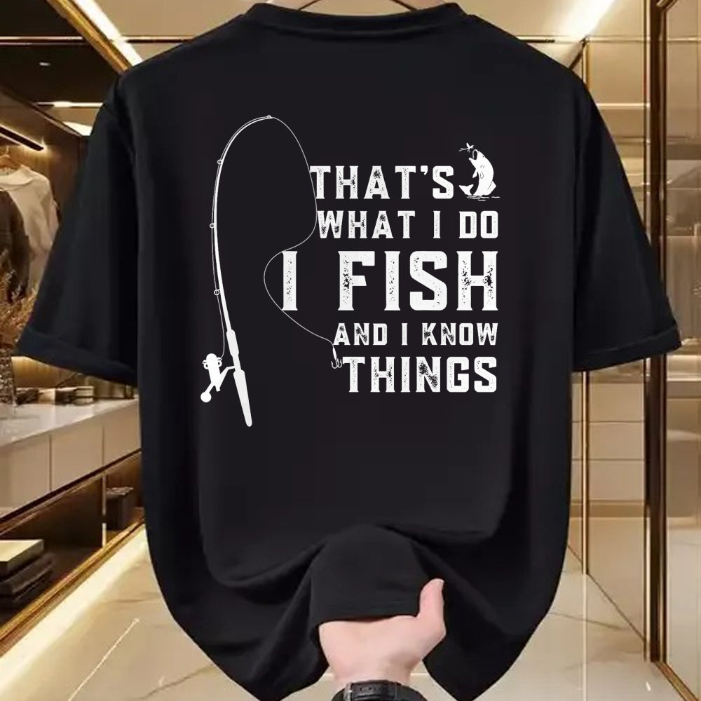 Funny Fishing Shirt, Gift For Fishing Lover Unisex T-Shirt/Hoodie/Sweatshirt HLT00 - Funny Fish Quote, That_s What I Do I Fish and I Know Things T-Shirt