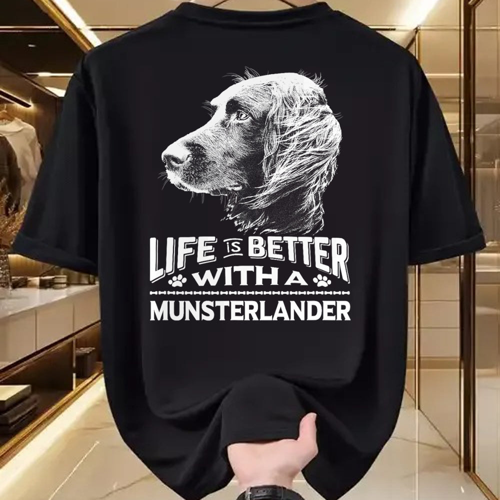 Dog Love Shirt, Dog Lover Gift T-Shirt/Hoodie/Sweatshirt HLT00 - Life is Better With A Munsterlander Dog Shirt T-Shirt