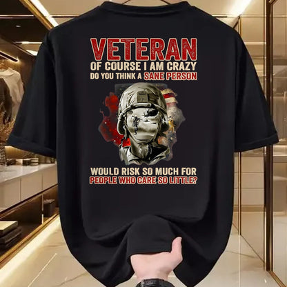 Proud Veteran Shirt, Funny Veteran UnisexT-Shirt/Hoodie/Sweatshirt HLT00 - Veteran of Course I Am Crazy Do You Think A Sane Person T-Shirt, Men, Black, 3X-Large