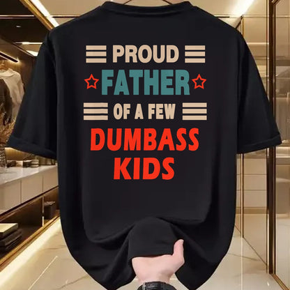 Gift for Dad Shirt, Funny Dad Unisex T-Shirt/Hoodie/Sweatshirt HLT00 – Funny Father_s Day Proud Father Of A Few Dumbass Kids Joke T-Shirt