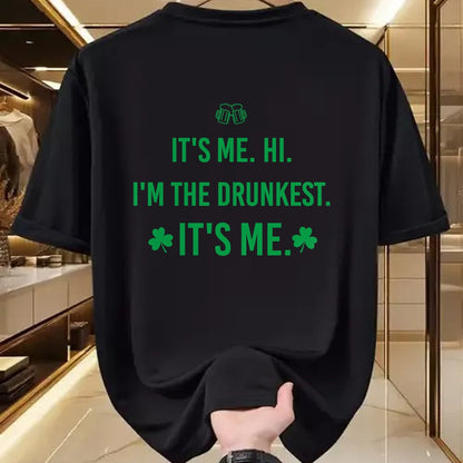 Patrick Day Shirts for Family, Funny Patrick Day shirts, st patrick's day Unisex T-Shirt/Hoodie/Sweatshirt HLT00 - It_s Me. Hi. I_m The Drunkest. It_s Me. Humor Patrick Day T-Shirt (1)