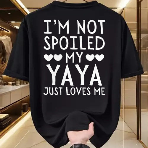 Best Wife Shirt, Wife and Husband Unisex T-Shirt/Hoodie/Sweatshirt HLT00 - I'm Not Spoiled My Yaya Just Loves Me Funny Grandchild Tee T-Shirt