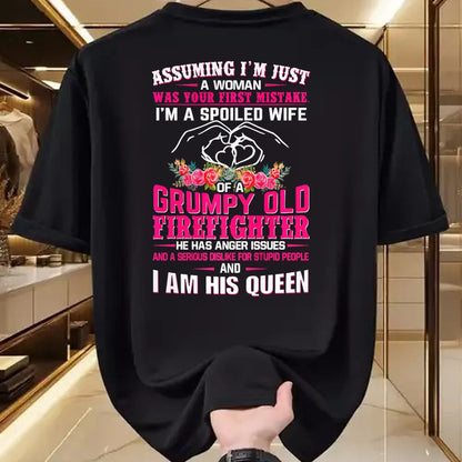 Best Wife Shirt, Wife and Husband Unisex T-Shirt/Hoodie/Sweatshirt HLT00 - Gift for wife T shirt, spoiled wife   I'm A Spoiled Wife Grumpy Old Firefighter - Firefighter Wife P