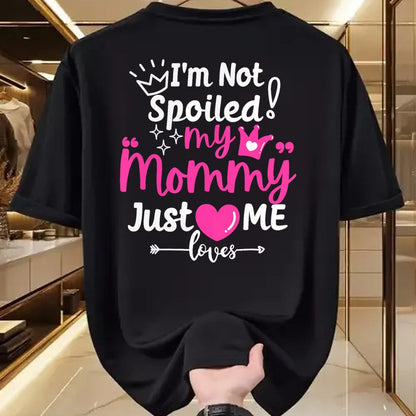 Best Wife Shirt, Wife and Husband Unisex T-Shirt/Hoodie/Sweatshirt HLT00 - I'm Not Spoiled My Mommy Just Loves Me Team Girls Matching T-Shirt