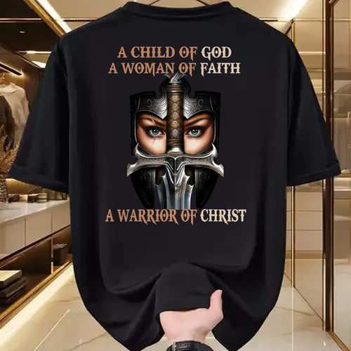 Christian Tee, Christian Faith Unisex T-Shirt/Hoodie/Sweatshirt HLT00 -  A Child Of God A Woman Of Faith A Warrior Of Christ T-Shirt