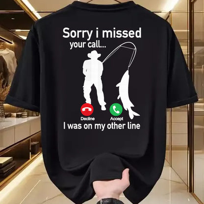 Funny Fishing Shirt, Gift For Fishing Lover Unisex T-Shirt/Hoodie/Sweatshirt HLT00 - Sorry I Missed Your Call I was On The Other Line Fishing T-Shirt