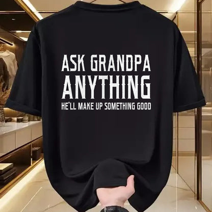 Best Grandpa Shirt, Proud Grandpa Unisex T-Shirt/Hoodie/Sweatshirt HLT00 - Ask Grandpa Anything He'll Make Up Something Good Fathers T-Shirt
