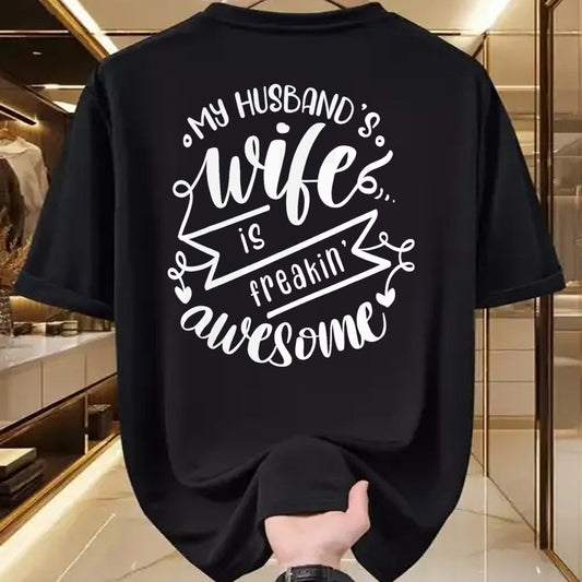 Best Wife Shirt, Wife and Husband Unisex T-Shirt/Hoodie/Sweatshirt HLT00 - my husbands wife is freaking awesome T-Shirt