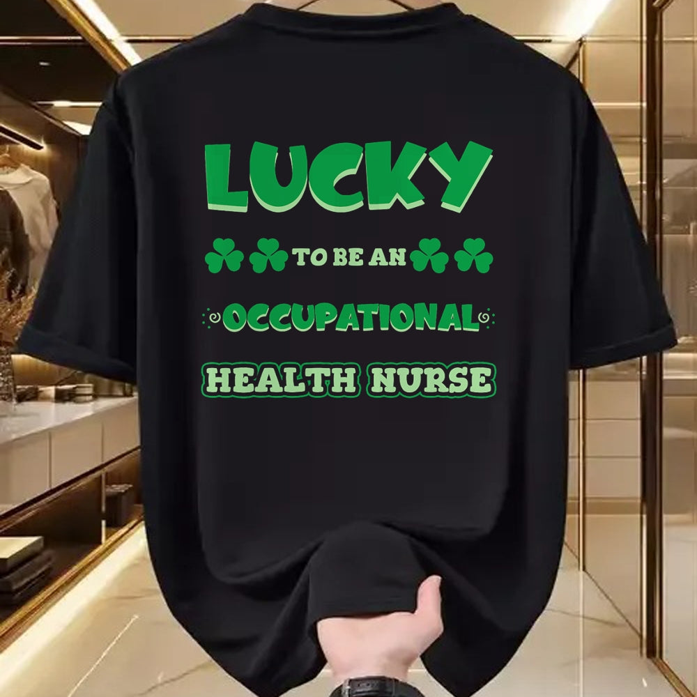 Patrick Day Shirts for Family, Funny Patrick Day shirts, st patrick's day Unisex T-Shirt/Hoodie/Sweatshirt HLT00 - Lucky To Be An Occupational Health Nurse St. Patrick Day Job T-Shirt
