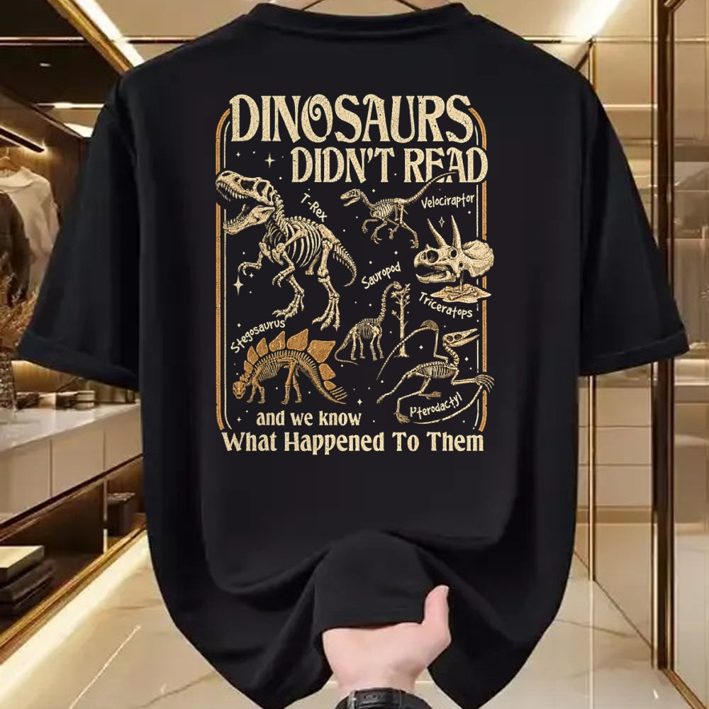 Best Dinosaur Lover Shirt, Funny Dinosaur UnisexT-Shirt/Hoodie/Sweatshirt HLT00 - Dinosaurs Didnt Read Funny Reading Quote T-Shirt