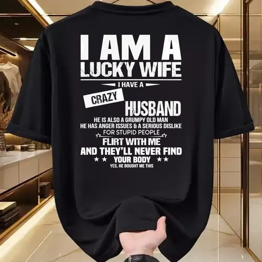 Best Wife Shirt, Wife and Husband Unisex T-Shirt/Hoodie/Sweatshirt HLT00 - Gift for wife T shirt, lucky wife   I Am A Lucky Wife I Have A Crazy Husband Grumpy Old Man T-Shirt