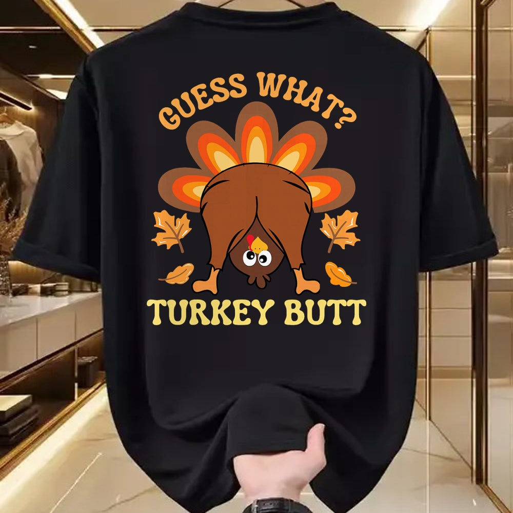 Best Thanksgiving Family Shirt , Funny Thanksgiving UnisexT-Shirt/Hoodie/Sweatshirt HLT00 - Funny Thanksgiving Guess What Turkey Butt T-Shirt