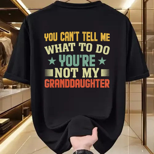 Best Grandma Shirt, Proud Grandma Unisex T-Shirt/Hoodie/Sweatshirt HLT00 - You can't Tell me what to do You're not my Granddaughter T-Shirt (1)