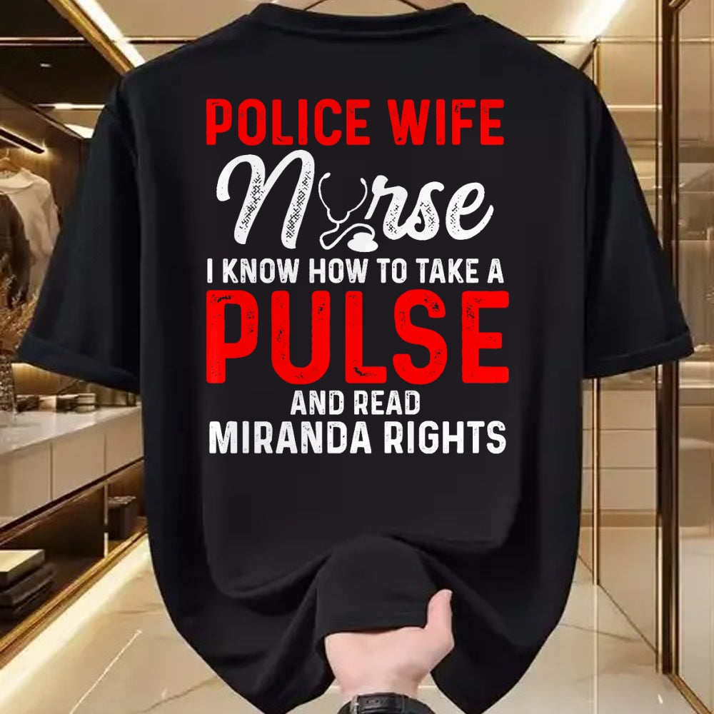 Funny Nurse Shirt, Nurse Unisex T-Shirt/Hoodie/Sweatshirt HLT00 - Know How To Take Pulse Read Miranda Rights Police Wife Nurse Premium T-Shirt