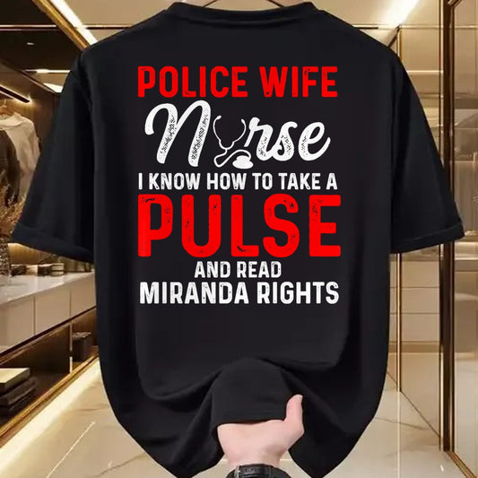 Funny Nurse Shirt, Nurse Unisex T-Shirt/Hoodie/Sweatshirt HLT00 - Know How To Take Pulse Read Miranda Rights Police Wife Nurse Premium T-Shirt