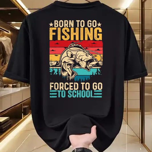 Funny Fishing Shirt, Gift For Fishing Lover Unisex T-Shirt/Hoodie/Sweatshirt HLT00 - Born to Go Fishing Forced School Funny Men Women Kids Boys T-Shirt, Men, Black, 3X-Large