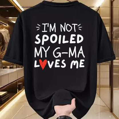 Best Wife Shirt, Wife and Husband Unisex T-Shirt/Hoodie/Sweatshirt HLT00 - I'm Not Spoiled My G-ma Loves Me Funny Mom Best Friend T-Shirt