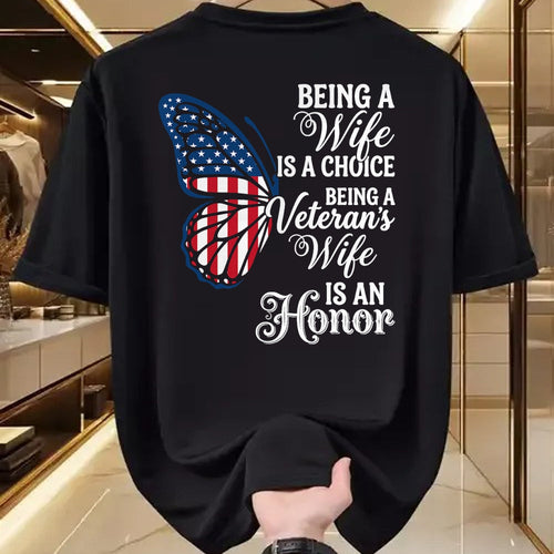 Proud Veteran Shirt, Funny Veteran UnisexT-Shirt/Hoodie/Sweatshirt HLT00 - Being A Wife is Choice Being a Veterans Wife is an Honor T-Shirt