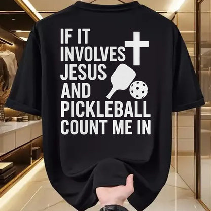 Funny Pickleball Shirt, Pickleball Lover Unisex T-Shirt/Hoodie/Sweatshirt HLT00 - If It Involves Jesus And Pickleball - Pickleballers T-Shirt