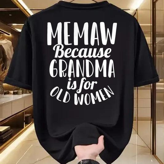 Best Grandma Shirt, Proud Grandma Unisex T-Shirt/Hoodie/Sweatshirt HLT00 - Memaw Because Grandma is for Old Women Funny Mothers Day T-Shirt