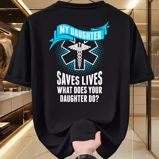 Funny Nurse Shirt, Nurse Unisex T-Shirt/Hoodie/Sweatshirt HLT00 - My Daughter Saves Lives Your Daughter Do Nurse TShirt